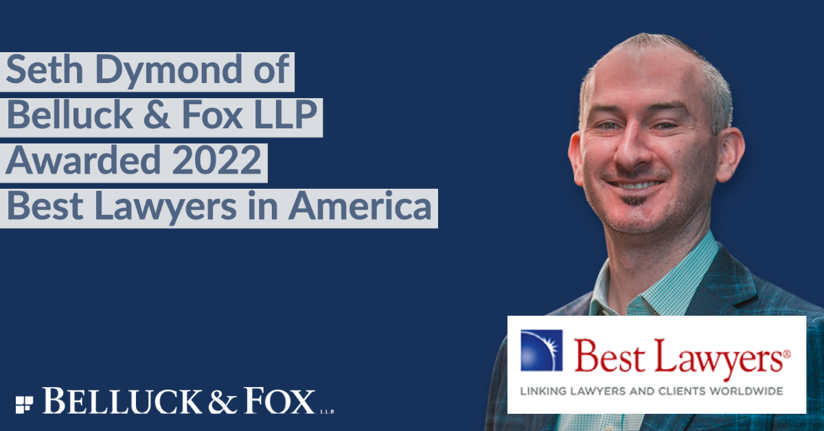 Seth Dymond of Belluck & Fox LLP Awarded 2022 Best Lawyers in America