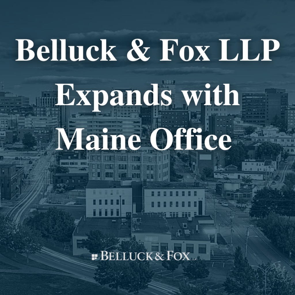 News Release: Belluck & Fox LLP Expands Further into New England with New Office in Maine