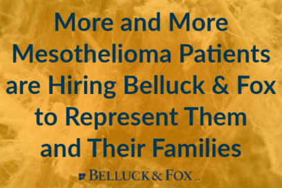 News Release: More and More Mesothelioma Patients are Hiring Belluck & Fox to Represent Them and Their Families – Law Firm’s Mesothelioma Filings Are Up 85 Percent Compared to Previous Year